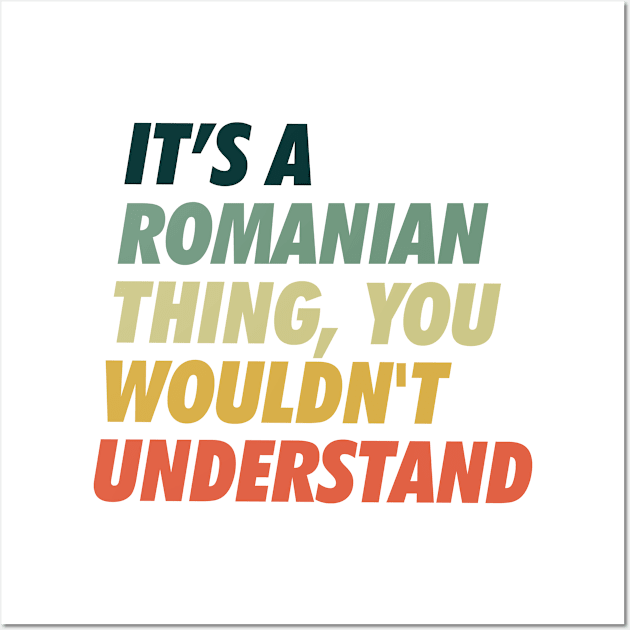 It is a Romanian Thing Wall Art by neodhlamini